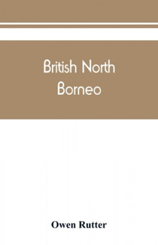 Kniha British North Borneo Owen Rutter