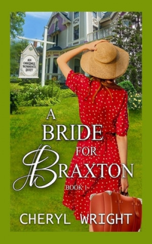 Knjiga Bride for Braxton Cheryl Wright