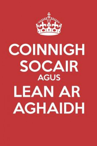 Könyv Coinnigh Socair Agus Lean Ar Aghaidh: - Irisleabhar Bán - Gan Uimh Línte - (Dialann, Leabhar nótaí) Mark Breadon