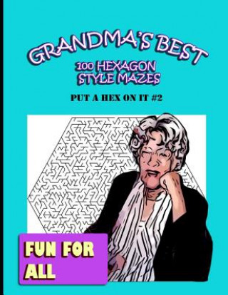 Carte Grandma's Best: 100 Hexagon Style Mazes Erika Simmons