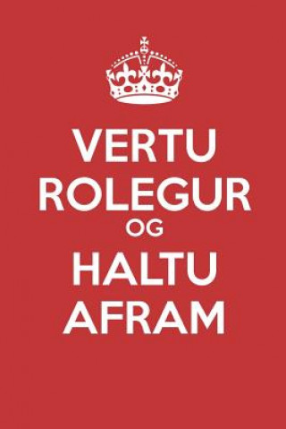 Könyv Vertu Rolegur Og Haltu Afram: - Ey?a bla?sí?utal - me? engum línum - (dagbók, minnisbók) Mark Breadon