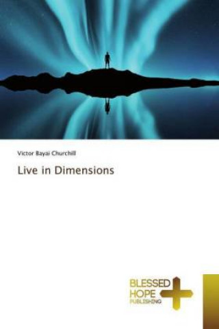 Boek Live in Dimensions Victor Bayai Churchill