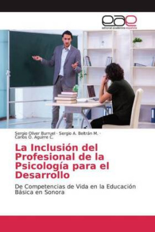 Kniha La Inclusión del Profesional de la Psicología para el Desarrollo Sergio A. Beltrán M.