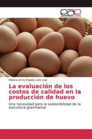 Carte evaluacion de los costos de calidad en la produccion de huevo Rebeca de los Ángeles León Leal