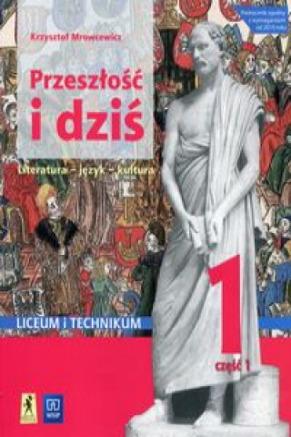 Книга Przeszłość i dziś Język polski 1 Podręcznik Część 1 Mrowcewicz Krzysztof