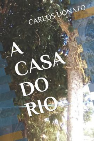 Buch Casa Do Rio Carlos Donato