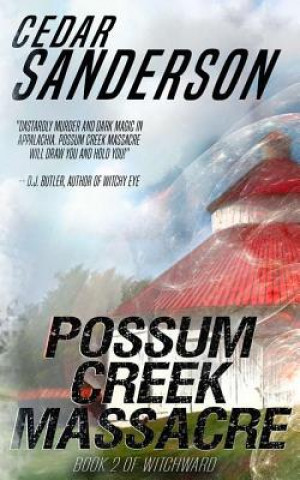 Kniha Possum Creek Massacre Cedar Sanderson