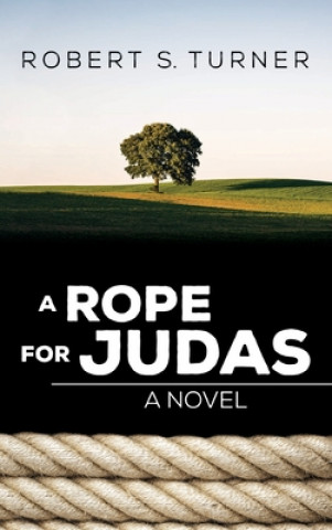 Livro Rope for Judas Robert S. Turner