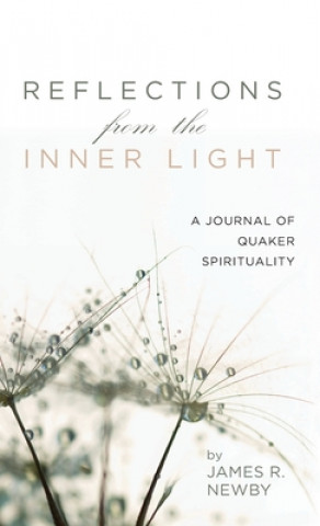 Книга Reflections from the Inner Light James R. Newby