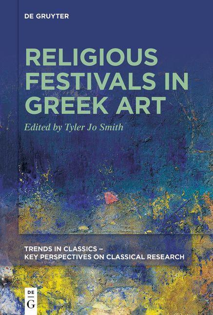 Kniha Religious Festivals in Greek Art Tyler Jo Smith