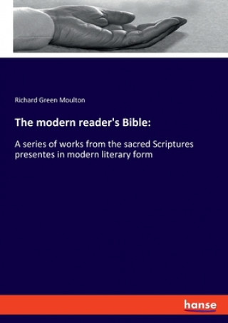 Knjiga modern reader's Bible Richard Green Moulton