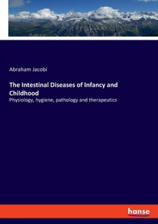 Kniha Intestinal Diseases of Infancy and Childhood 