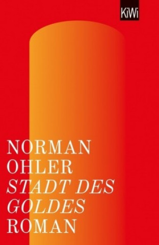 Kniha Stadt des Goldes Norman Ohler