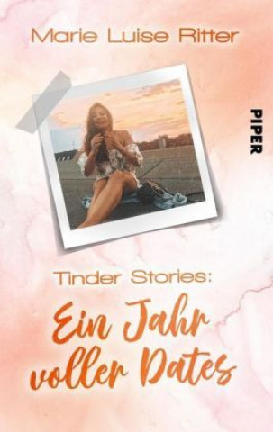 Carte Tinder Stories: Ein Jahr voller Dates Marie Luise Ritter