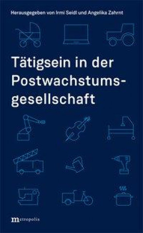 Kniha Tätigsein in der Postwachstumsgesellschaft Angelika Zahrnt