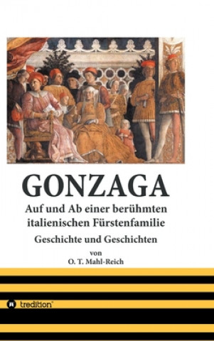 Kniha Gonzaga O. T. Mahl-Reich