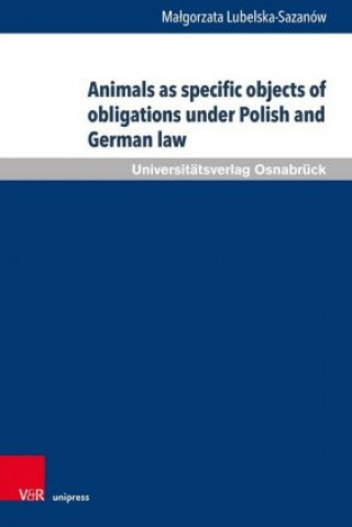 Carte Animals as specific objects of obligations under Polish and German law Malgorzata Lubelska-Sazanów