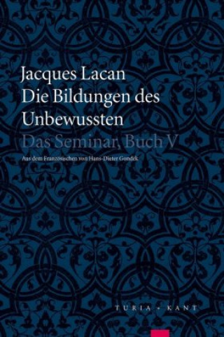 Buch Die Bildungen des Unbewussten Textherstellung von Jacques-Alain Miller