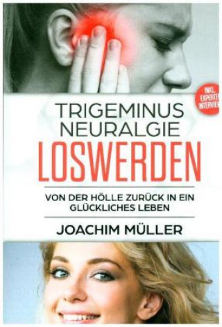 Buch Trigeminusneuralgie loswerden Joachim Müller