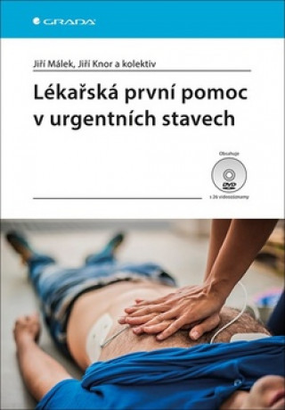 Book Lékařská první pomoc v urgentních stavec Jiří Málek