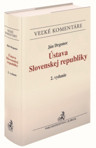 Könyv Ústava Slovenskej republiky - Komentár, 2. vydanie SO_EVK7 Ján Drgonec