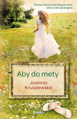 Kniha Aby do mety Kruszewska Joanna