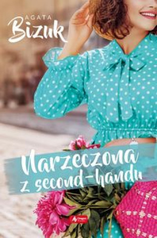 Kniha Narzeczona z second-handu Bizuk Agata