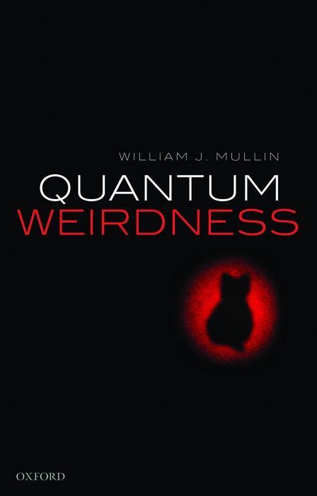 Kniha Quantum Weirdness William J Mullin