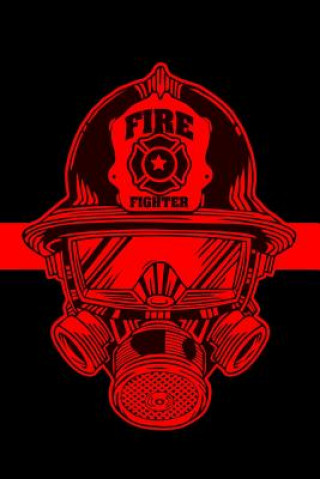 Kniha Firefighter: A Firefighters Notebook Erik Watts