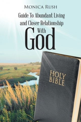 Kniha Guide To Abundant Living and Closer Relationship With God 