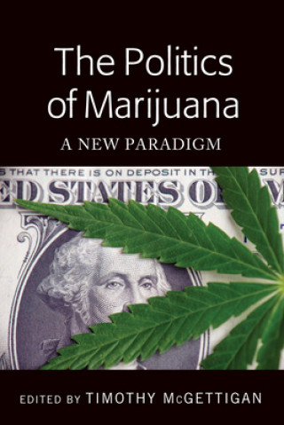 Buch Politics of Marijuana Timothy McGettigan