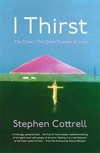 Knjiga I Thirst Stephen Cottrell