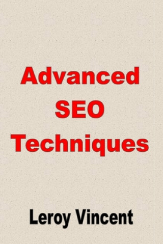 Knjiga Advanced SEO Techniques Leroy Vincent