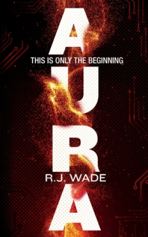 Kniha Aura R. J. Wade