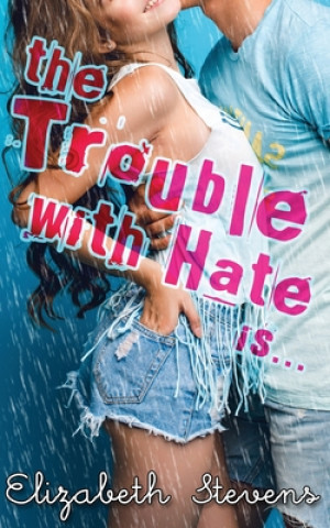 Kniha Trouble with Hate is... 