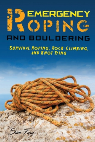 Kniha Emergency Roping and Bouldering 