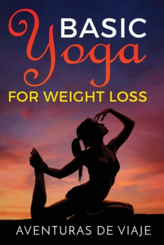 Kniha Basic Yoga for Weight Loss 