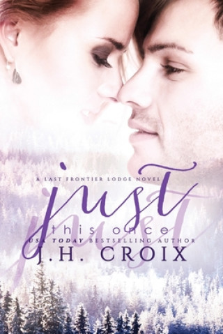 Knjiga Just This Once J. H. Croix