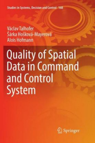 Kniha Quality of Spatial Data in Command and Control System Alois Hofmann