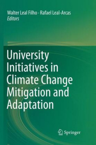 Carte University Initiatives in Climate Change Mitigation and Adaptation Rafael Leal-Arcas