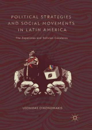 Kniha Political Strategies and Social Movements in Latin America Leonidas Oikonomakis