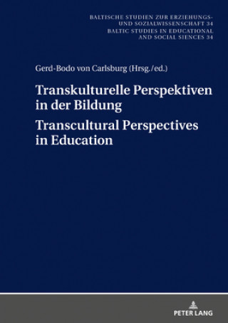 Książka Transkulturelle Perspektiven in der Bildung - Transcultural Perspectives in Education Gerd-Bodo von Carlsburg