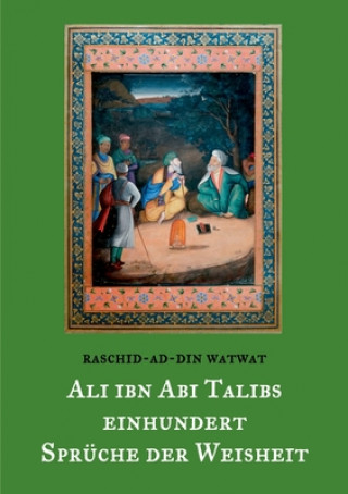 Carte Des rechtgeleiteten Kalifen Ali ibn Abi Talib einhundert Spruche der Weisheit Thomas Balthes