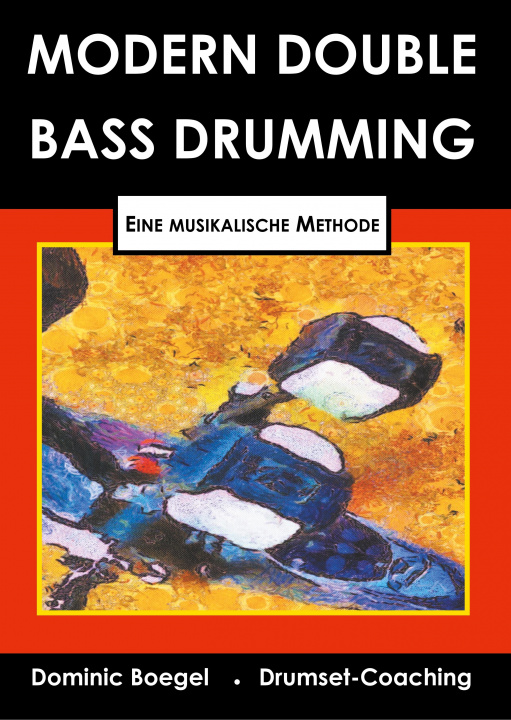 Kniha Modern Double Bass Drumming Dominic Bögel