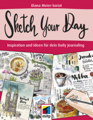 Kniha Sketch Your Day Diana Meier-Soriat