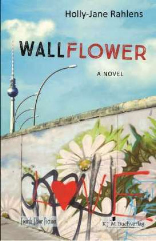 Knjiga Wallflower Holly Jane Rahlens