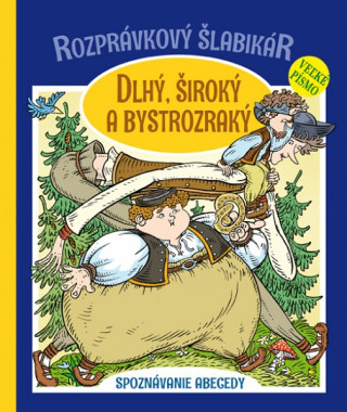 Könyv Rozprávkový šlabikár Dlhý, Široký a Bystrozraký Otília Škvarnová