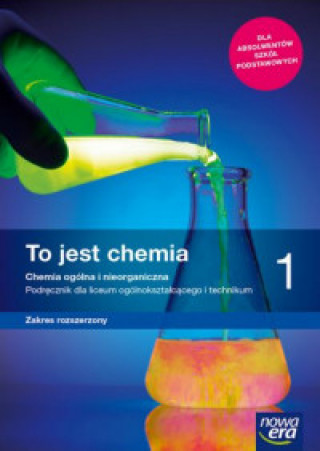 Könyv To jest chemia 1 Chemia ogólna i nieorganiczna Podręcznik Zakres rozszerzony Litwin Maria
