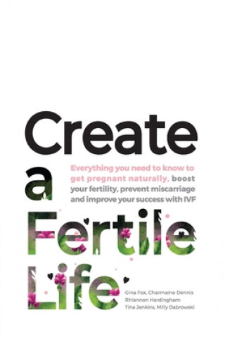 Könyv Create a Fertile Life Charmaine Dennis