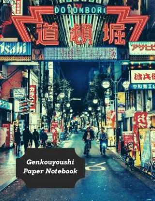 Kniha Genkouyoushi Paper Notebook: Practice Writing Kana & Kanji Characters For Japanese Learners Tsundoku Press